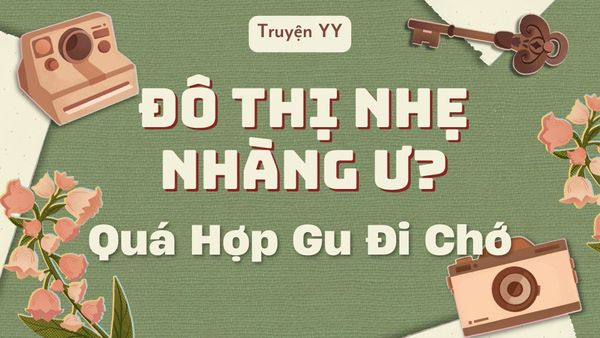 Đô Thị Nhẹ Nhàng Ư? Quá Hợp Gu Đi Chớ