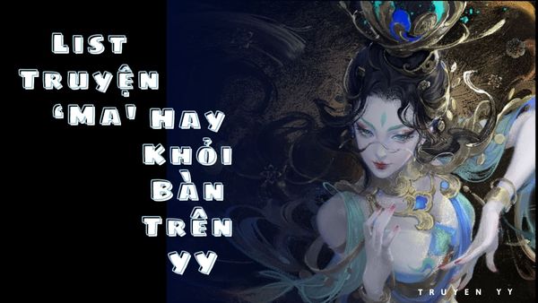 List Truyện ‘Ma' Hay Khỏi Bàn Trên YY